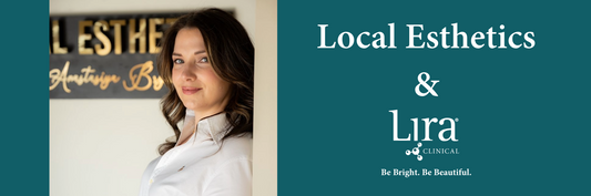 Local Esthetics & Lira Clinical