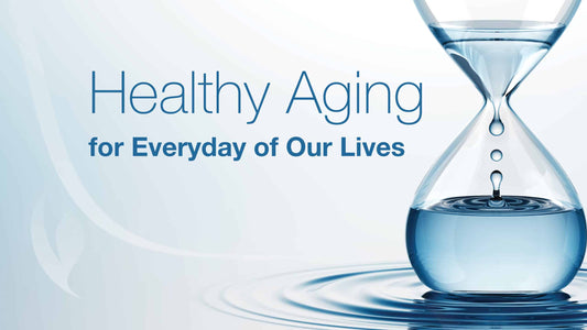 Sands in an Hourglass: Healthy Aging for Everyday of Our Lives