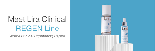 Where Clinical Brightening Begins: Discover Lira Clinical's NEW REGEN Line